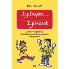 Nisar Store Iyi Düşün Iyi Hisset: Çocuklar ve Ergenler Için Bilişsel Davranışçı Terapi Uygulamaları ve Alıştırmaları
