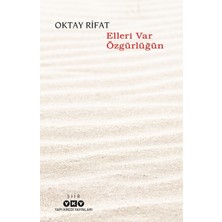 Yapı Kredi Yayınları Elleri Var Özgürlüğün Oktay Rifat Ciltsiz Şiir Kitabı
