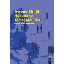 Dora Basım Yayın Avrupa Birliği Hukuku ve Temel Metinleri Kamuran Reçber