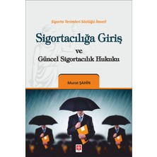 Ekin Yayınevi Sigortacılığa Giriş ve Güncel Sigortacılık Hukuku Murat Şahin Ekin Yayınları Normal Boy 172 Sayfa