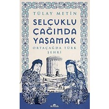 Nisar Store Selçuklu Çağında Yaşamak: Ortaçağda Türk Şehri