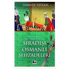 Berry Store Sıradışı Osmanlı Şehzadeleri - Taht Uğruna Baş Veren Canlar