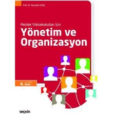 Seçkin Yönetim ve Organizasyon (Myo) 4. Baskı - Nurullah Genç ile Bilimsel İnceleme