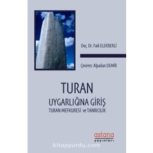 Nisar Store Turan Uygarlığına Giriş: Uran Mefkuresi ve Tanrıcılık