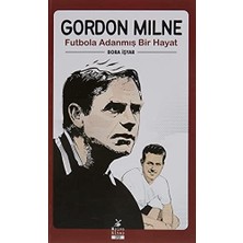Nisar Store Gordon Milne: Futbola Adanmış Bir Hayat