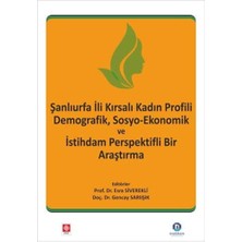 NY Home Şanlıurfa Ili Kırsalı Kadın Profili Demografik, Sosyo-Ekonomik ve Istihdam Perspektifli Bir Araştırma