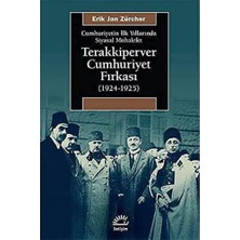 NY Home Terakkiperver Cumhuriyet Fırkası (1924-1925): Cumhuriyetin Ilk Yıllarında Siyasal Muhalefet