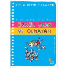 NY Home Çıtır Çıtır Felsefe 9 - Özgür Olan ve Olmayan: 4, 5, 6. Sınıflar