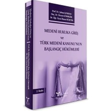 NY Home Medeni Hukuka Giriş ve Türk Medeni Kanunu’nun Başlangıç Hükümleri