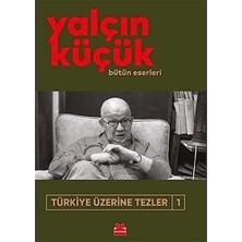 NY Home Türkiye Üzerine Tezler 1: Bütün Eserleri