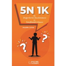 Palme Yayınevi 5N 1K İle Değerlerin İncelenmesi ve Sınıflandirılması