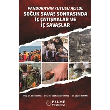 Palme Yayınevi Pandora'nın Kutusu Açıldı Soğuk Savaş Sonrasında İç Çatışmalar ve İç Savaşlar
