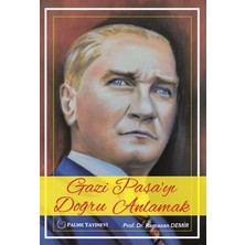 Palme Yayınevi Gazi Paşa'yi Doğru Anlamak