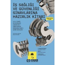Storemax Iş Sağlığı ve Güvenliği Sınavlarına Hazırlık Kitabı: A, B, C Sınıfı Iş Güvenliği Uzmanlığı / Diğer Sağlık Personeli / Işyeri Hekimliği