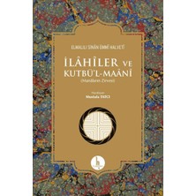 Savlar Store Ilahiler ve Kutbül-Maani-Ciltli: Manaların Zirvesi