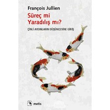 Savlar Store Süreç Mi Yaradılış Mı: Çinli Aydınların Düşüncesine Giriş