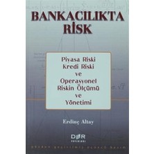 Savlar Store Bankacılıkta Risk: Piyasa Riski, Kredi Riski ve Operasyonel Riskin Ölçümü ve Yönetimi