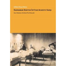 Berry Store Kahraman Doktor Ihtiyar Acuzeye Karşı Geç Osmanlı Doğum Politikaları