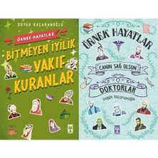 İlk Genç Timaş Bitmeyen Iyilik Vakıf Kuranlar - Örnek Hayatlar ve Canın Sağ Olsun Doktorlar - Örnek Hayatlar (Duygu Kaçaranoğlu)