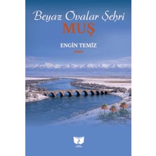 Ateş Yayınları Beyaz Ovalar Şehri Muş