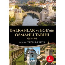 Peon Kitap Balkanlar ve Ege’nin Osmanlı Tarihi (1352-1913)