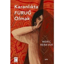 Telos Yayıncılık Karanlıkta Furuğ Olmak