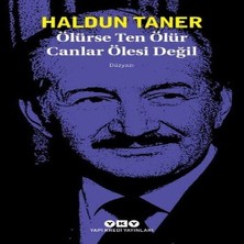 Ne Lazım Bana Ölürse Ten Ölür Canlar Ölesi Değil