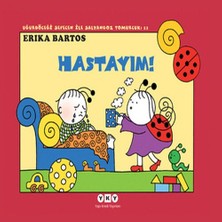 Belirtilmemiş Uğurböceği Sevecen ile Salyangoz Tomurcuk 11 - Hastayım