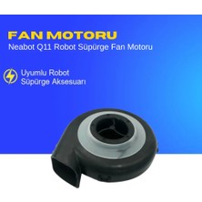 Ümit Maker Neabot Q11 Robot Süpürge Fan Motoru