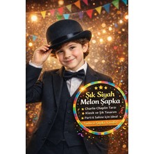 Toyfest Charlie Chaplin Parti Şapkası Siyah Melon Şapka Kostüm Aksesuarı Yetişkin Çocuk Sahne - 5-12 Yaş