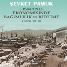 Trend Movira Osmanlı Ekonomisinde Bağımlılık ve Büyüme (1820-1913)