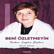 Trend Movira Beni Özletmeyin - Türkan Saylan Destanı