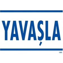 Trend Movira Yaşla Uyarı Levhası 25X35 KOD:1565