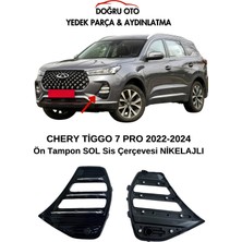 Doğru Oto Chery Tiggo 7 Pro Ön Tampon Sol Sis Çerçevesi Nikelajlı