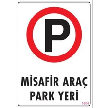 Bigelal Araç Park Yeri Uyarı Levhası 25X35 KOD:1604