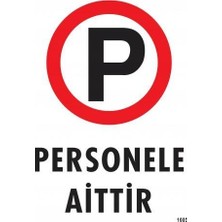 Bigelal Personele Aittir Uyarı Levhası 25X35 KOD:1605