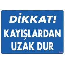 Bigelal Dikkat Kayışlardan Uzak Dur Uyarı Levhası 25X35 KOD:1348