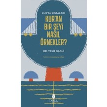 TeknoKapsül Kur'an'ın Kıssaları; Kur'an Bir Şeyi Nasıl Örnekler?
