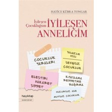 SÜS Iyileşen Çocukluğum Iyileşen Anneliğim (Kapak Değişebilir)