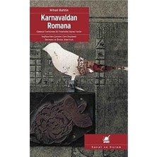 SÜS Karnavaldan Romana: Edebiyat Teorisinden Dil Felsefesine Seçme Yazılar