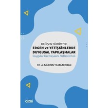 Nisar Store Değişen Türkiye'de Ergen ve Yetişkinlerde Duygusal Yapılaşmalar - Duygular Karmaşasını Netleştirmek