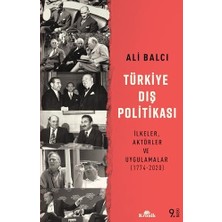 SÜS Türkiye Dış Politikası: Ilkeler, Aktörler ve Uygulamalar (1774-2020)