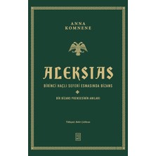 SÜS Aleksias (Ciltli): Birinci Haçlı Seferi Esnasında Bizans -Bir Bizans Prensesinin Anıları-
