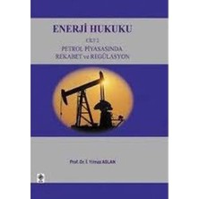 SÜS Enerji Hukuku Cilt 2: Petrol Piyasasında Rekabet ve Regülasyon