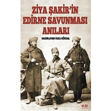 SÜS Ziya Şakirin Edirne Savunması Anıları