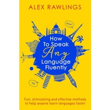 SÜS How To Speak Any Language Fluently: Fun, Stimulating And Effective Methods To Help Anyone Learn Languages Faster