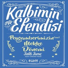 Kalbimin Esi - Peygamberimizin Mekke Dönemi