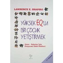 SÜS Yüksek Eq'lu Bir Çocuk Yetiştirme: Anne - Babalar Için Duygusal Zeka Rehberi
