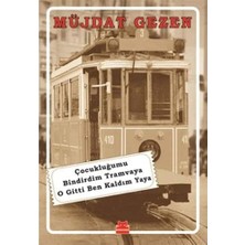 SÜS Çocukluğumu Bindirdim Tramvaya O Gitti Ben Kaldım Yaya