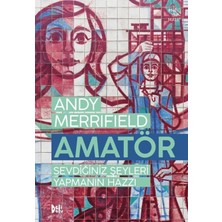 SÜS Amatör-Sevdiğiniz Şeyleri Yapmanın Hazzı